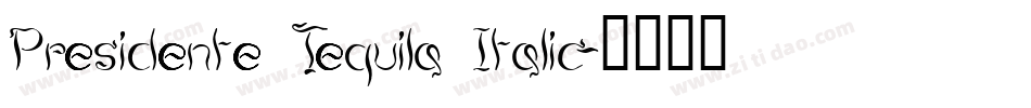 Presidente Tequila Italic字体转换